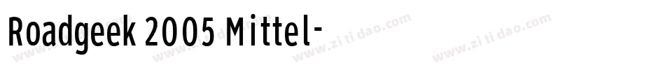 Roadgeek 2005 Mittel字体转换
